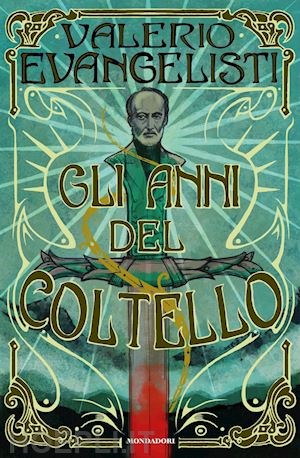 evangelisti valerio - gli anni del coltello