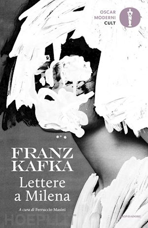 kafka franz; masini f. (curatore) - lettere a milena