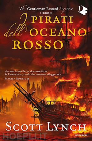 lynch scott - i pirati dell'oceano rosso. the gentleman bastard sequence . vol. 2