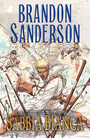 sanderson brandon; hoskin r. (curatore) - sabbia bianca. un graphic novel del cosmoverso