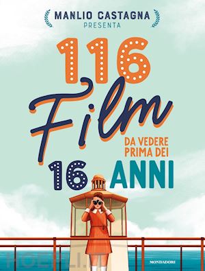 castagna manlio - 116 film da vedere prima dei 16 anni