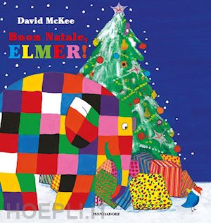 Elmer l'elefante variopinto - Ragazzi Mondadori