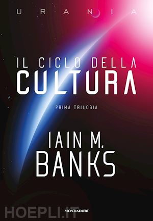 banks iain m. - il ciclo della cultura. prima trilogia