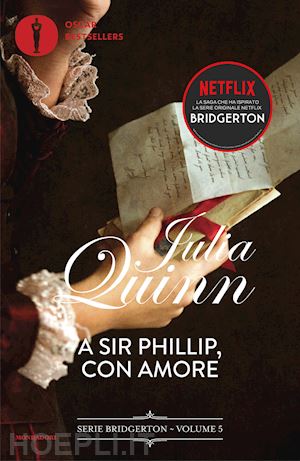 quinn julia - a sir phillip, con amore. serie bridgerton. vol. 5