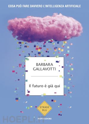 gallavotti barbara - il futuro e' gia' qui