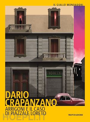 crapanzano dario - arrigoni e il caso di piazzale loreto