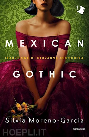 moreno-garcia silvia - mexican gothic