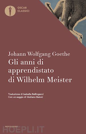 goethe johann wolfgang - gli anni di apprendistato di wilhelm meister