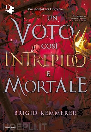 kemmerer brigid - un voto cosi' intrepido e mortale. cursebreakers . vol. 3