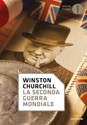 churchill winston; chiaruttini a. (curatore) - la seconda guerra mondiale