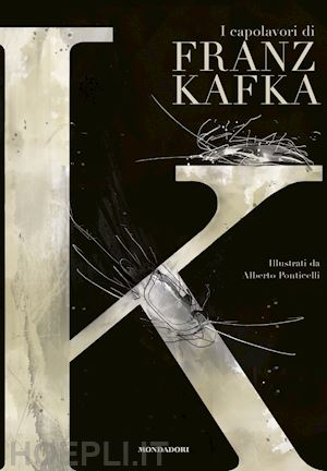 kafka franz - k. i capolavori di franz kafka