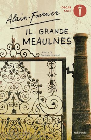 alain-fournier henri; ricciardi s. (curatore) - il grande meaulnes