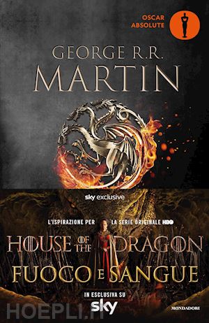 martin george r. r. - fuoco e sangue. house of the dragon