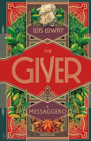 lowry lois - the giver. il messaggero