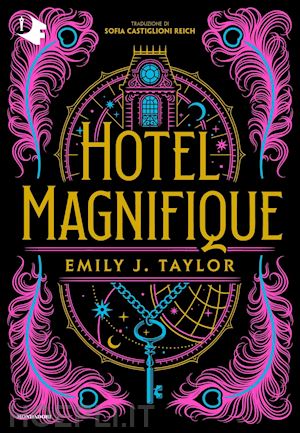 taylor emily j. - hotel magnifique. ediz. italiana