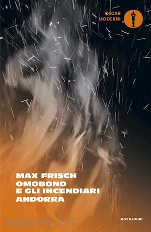 frisch max - omobono e gli incendiari-andorra