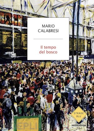 calabresi mario - il tempo del bosco