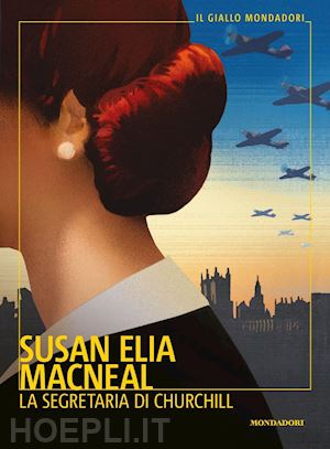 macneal susan elia - la segretaria di churchill