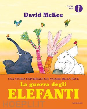 mckee david - la guerra degli elefanti. ediz. a colori