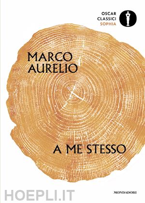 marco aurelio; sacchini s. (curatore) - a me stesso