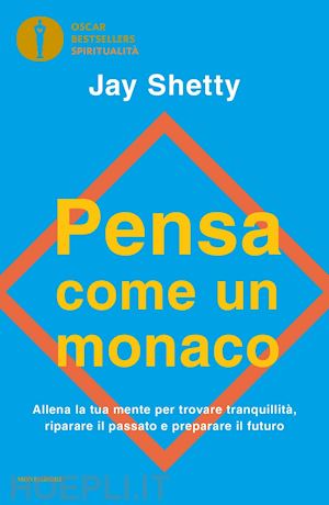 shetty jay - pensa come un monaco