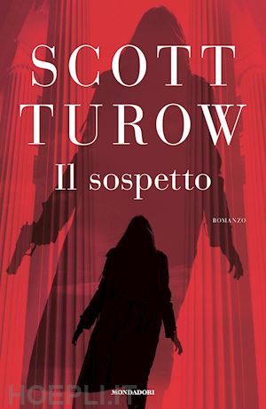 turow scott - il sospetto