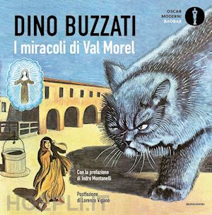 buzzati dino - i miracoli di val morel. ediz. illustrata