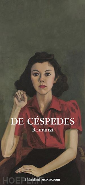 de cespedes alba; zancan m. (curatore) - romanzi