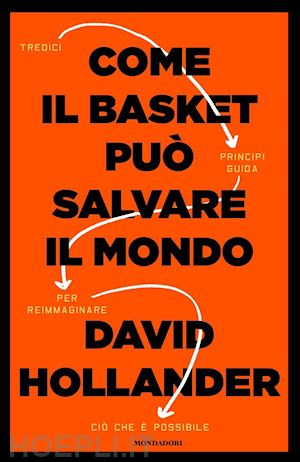 hollander david - come il basket puo' salvare il mondo