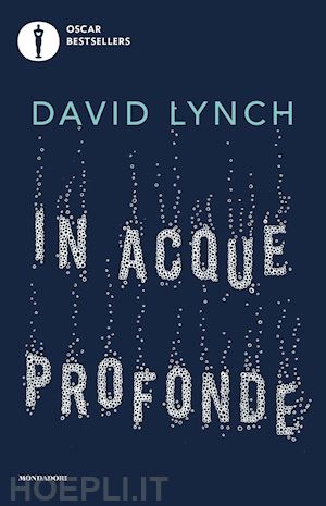 lynch david - in acque profonde. meditazione e creativita'