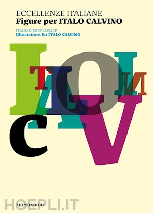 stoppani g. (curatore) - eccellenze italiane. figure per italo calvino-italian excellence. illustrations
