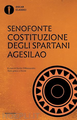 senofonte - costituzione degli spartani-agesilao. testo greco a fronte