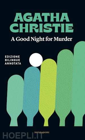 christie agatha; biolchi f. (curatore) - a good night for murder-buonanotte, con delitto