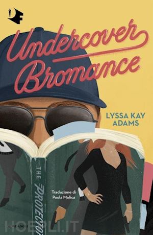 adams lyssa kay - undercover bromance. ediz. italiana