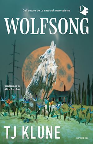 Wolfsong - Klune T.J.  Libro Mondadori 10/2023 