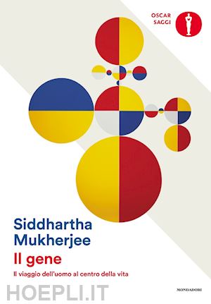 mukherjee siddhartha - il gene. il viaggio dell'uomo al centro della vita