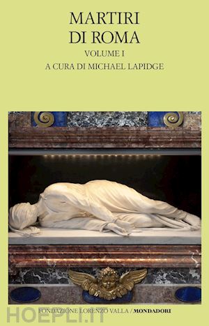 lapidge m. (curatore) - martiri di roma. vol. 1