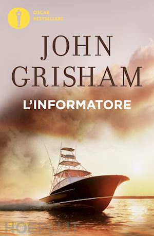 grisham john - l'informatore