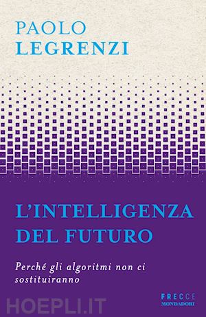 legrenzi paolo - l'intelligenza del futuro