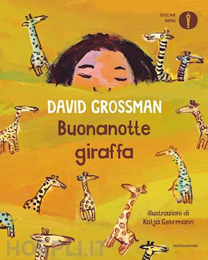 grossman david - buonanotte giraffa. ediz. a colori