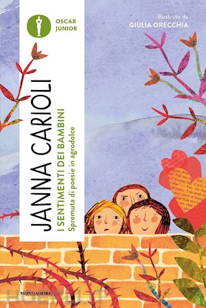 carioli janna - i sentimenti dei bambini. spremuta di poesie in agrodolce