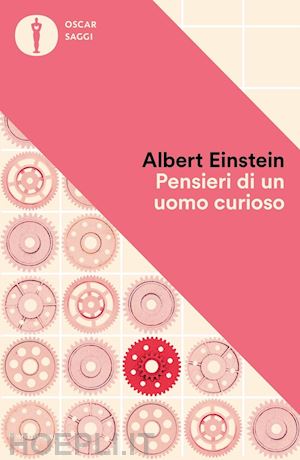 einstein albert; calaprice a. (curatore) - pensieri di un uomo curioso