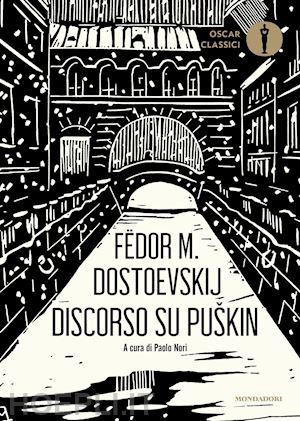 dostoevskij fedor; nori p. (curatore) - discorso su puskin