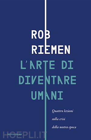 riemen rob - l'arte di diventare umani