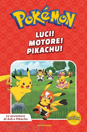 aa.vv. - luci! motore! pikachu! pokemon. le avventure di ash e pikachu. ediz. a colori