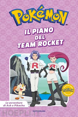  - piano del team rocket. pokemon. le avventure di ash e pikachu. ediz. a colori (i