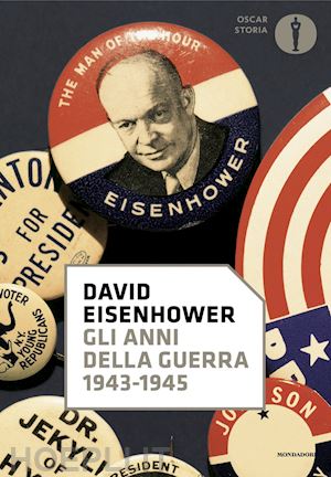 eisenhower david - gli anni della guerra 1943-1945