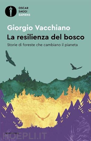 vacchiano giorgio - la resilienza del bosco