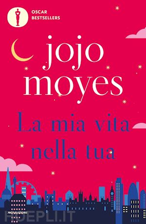 moyes jojo - la mia vita nella tua