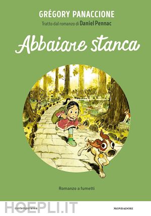 panaccione gregory - abbaiare stanca. il romanzo a fumetti da daniel pennac